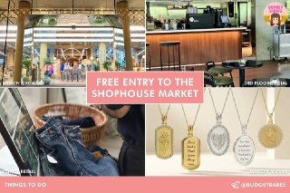 Free Entry to The Shophouse Market