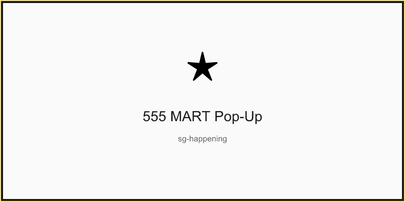 555 MART Pop-Up