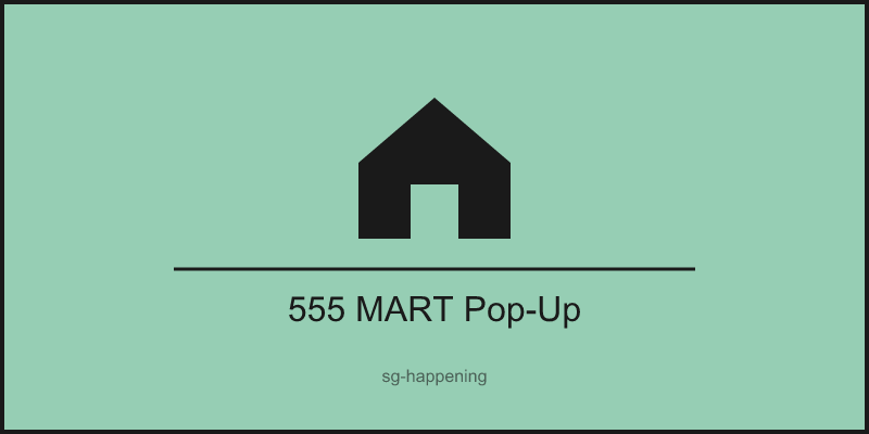 555 MART Pop-Up