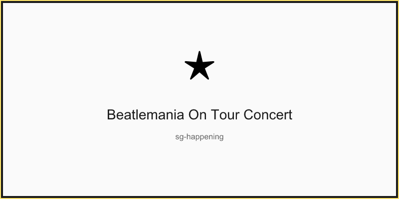 Beatlemania On Tour Concert