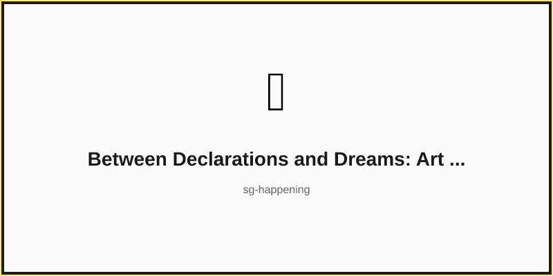 Between Declarations and Dreams: Art of Southeast Asia since the 19th Century