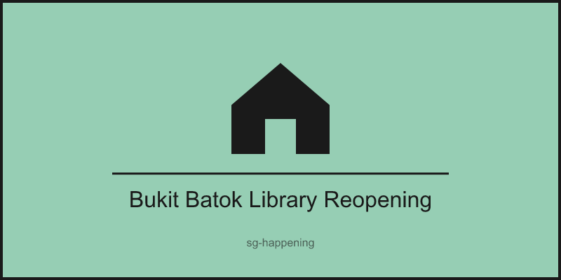 Bukit Batok Library Reopening