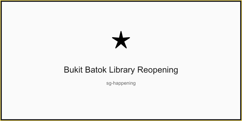 Bukit Batok Library Reopening