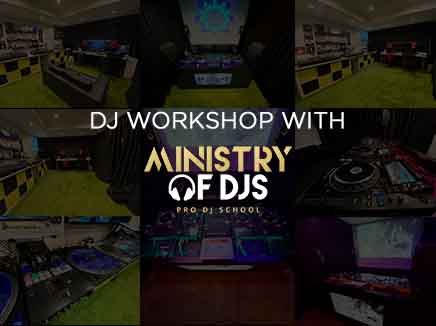 DJ Workshop with Ministry of DJs - Pro DJ School