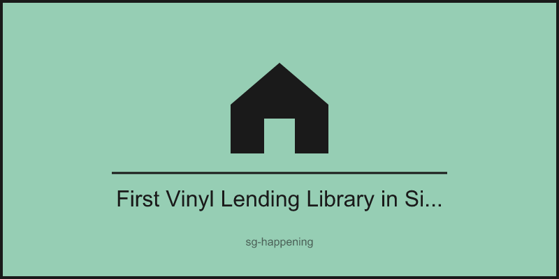 First Vinyl Lending Library in Singapore