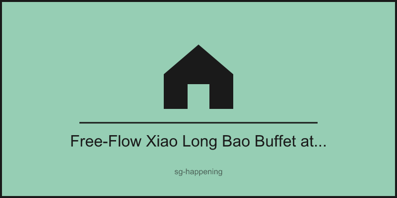 Free-Flow Xiao Long Bao Buffet at Typhoon Café