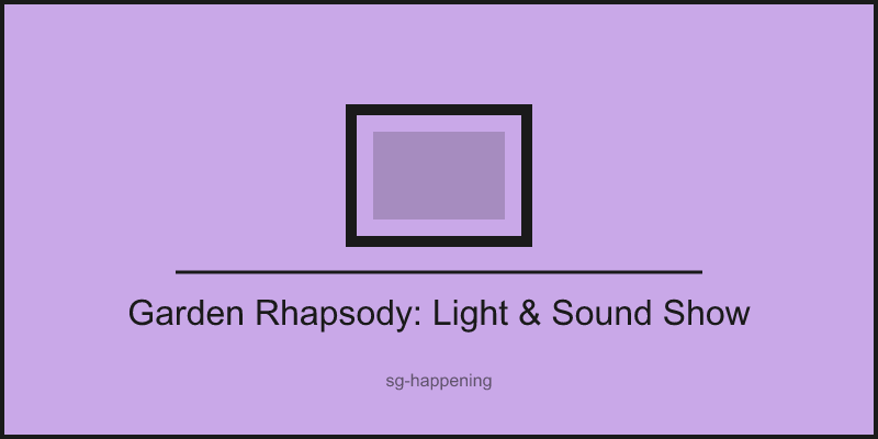 Garden Rhapsody: Light & Sound Show