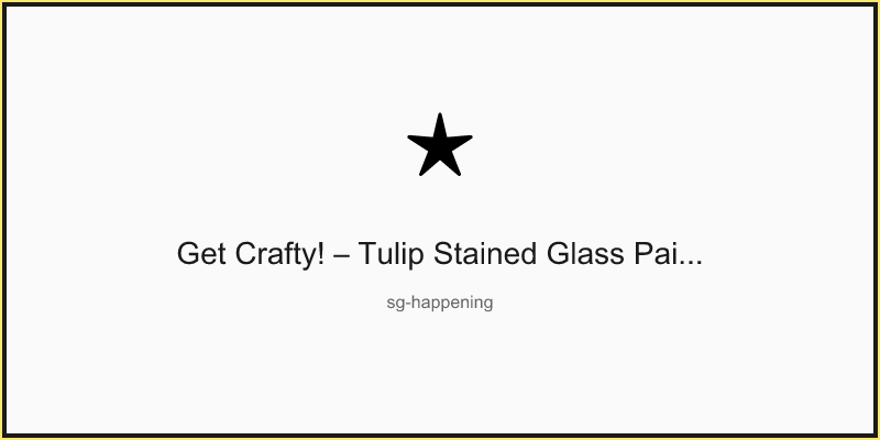 Get Crafty! – Tulip Stained Glass Painting by Esty Art