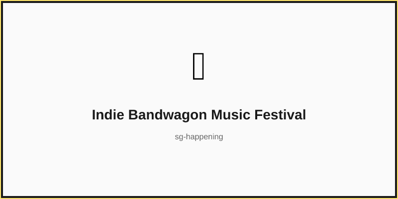Indie Bandwagon Music Festival