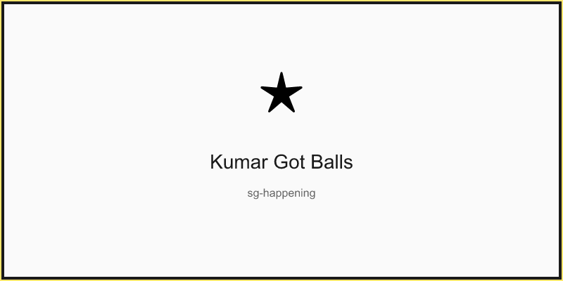 Kumar Got Balls