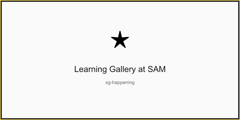 Learning Gallery at SAM