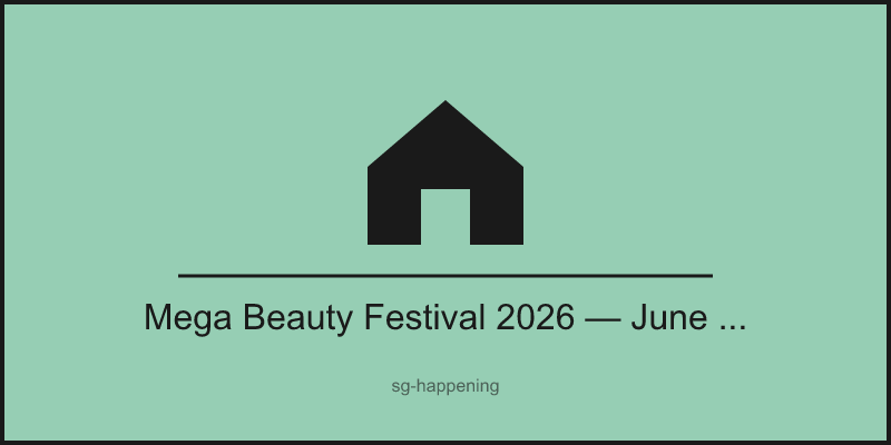 Mega Beauty Festival 2026 — June Edition