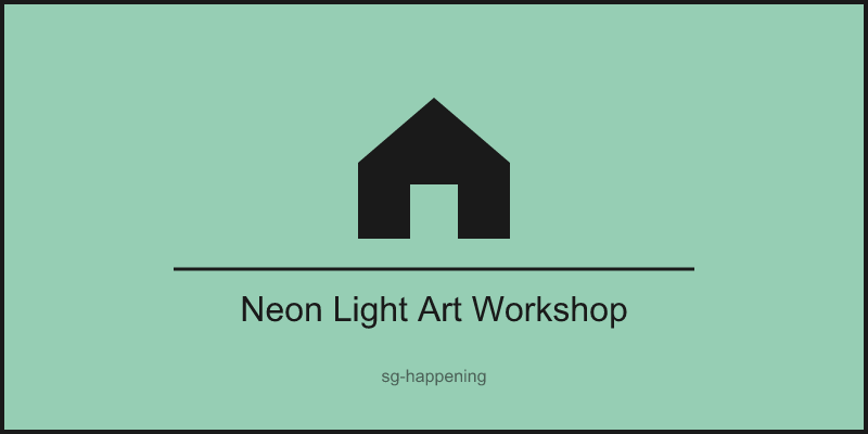 Neon Light Art Workshop