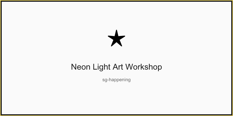 Neon Light Art Workshop