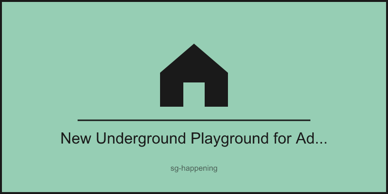New Underground Playground for Adults