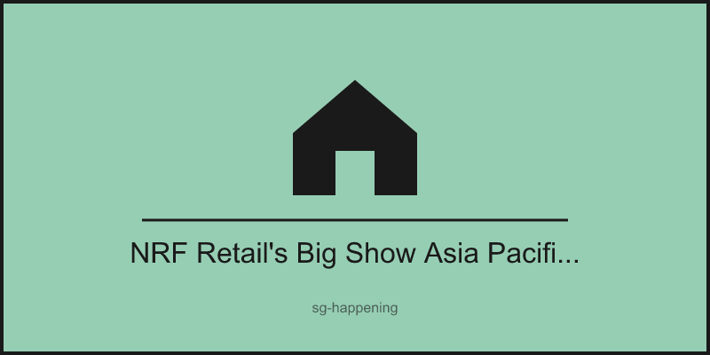 NRF Retail's Big Show Asia Pacific 2026