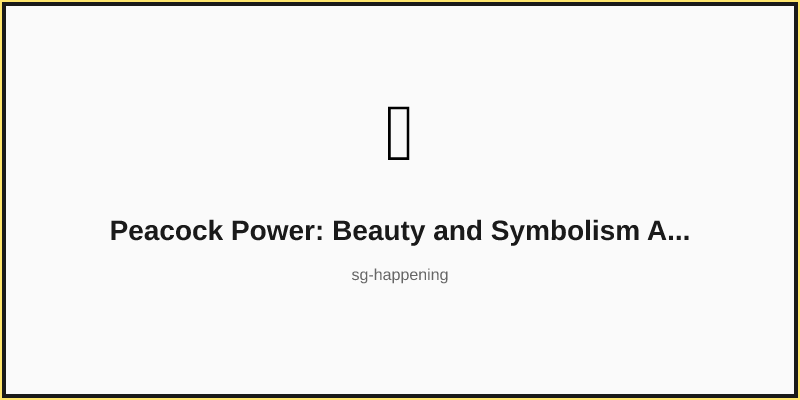 Peacock Power: Beauty and Symbolism Across Cultures