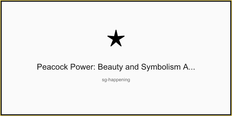 Peacock Power: Beauty and Symbolism Across Cultures