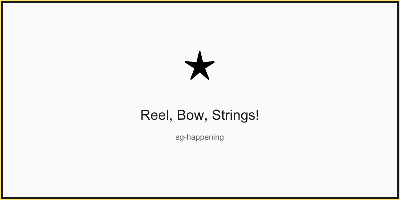 Reel, Bow, Strings!