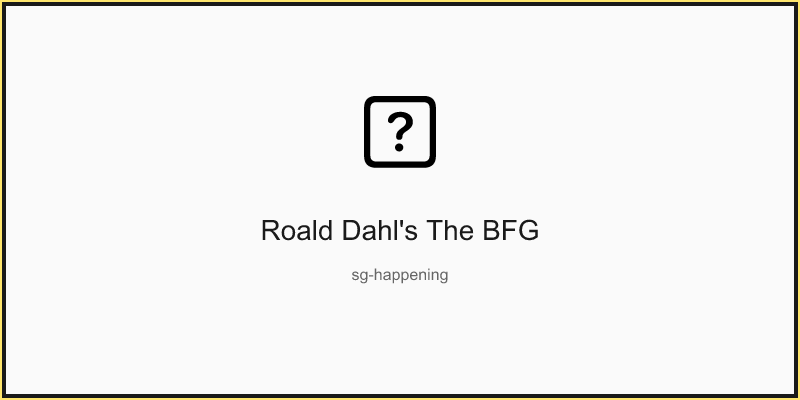 Roald Dahl's The BFG
