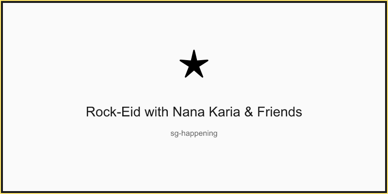 Rock-Eid with Nana Karia & Friends