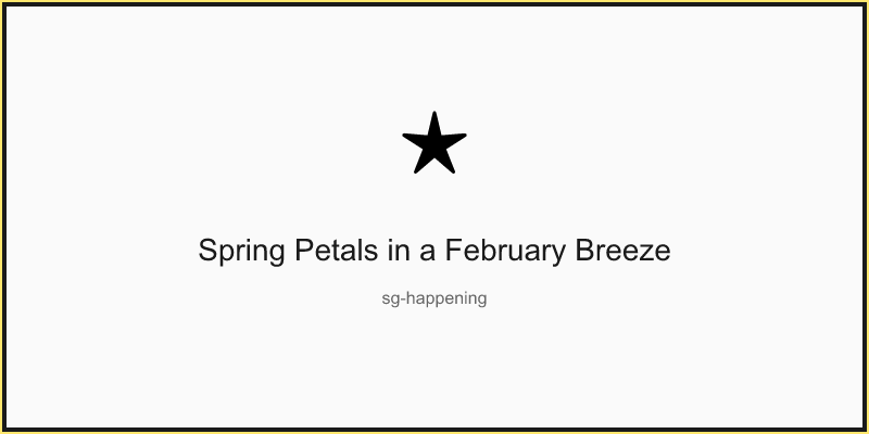 Spring Petals in a February Breeze