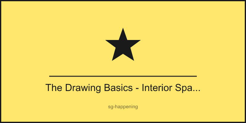 The Drawing Basics - Interior Spaces and Perspective