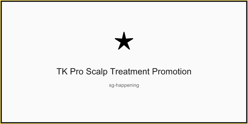 TK Pro Scalp Treatment Promotion