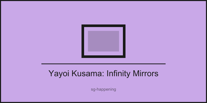 Yayoi Kusama: Infinity Mirrors