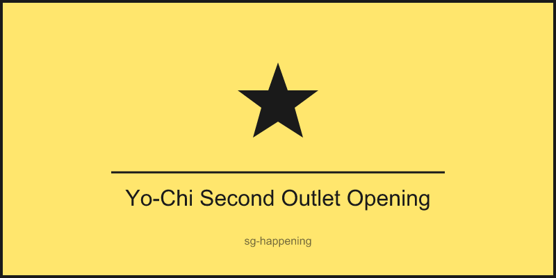 Yo-Chi Second Outlet Opening